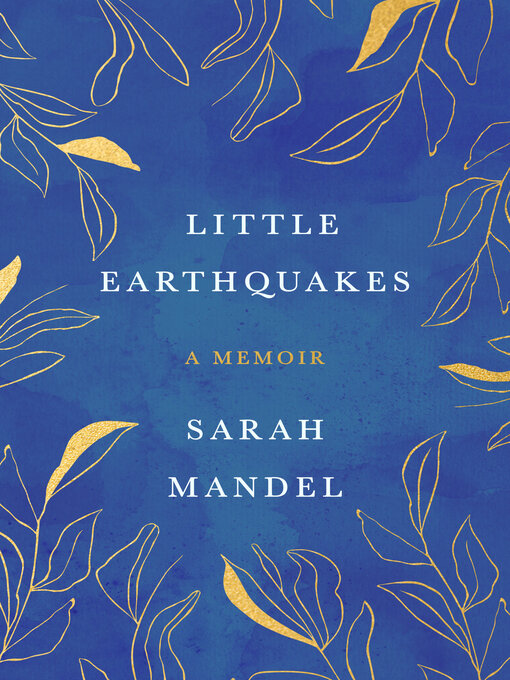 Title details for Little Earthquakes by Sarah Mandel - Available